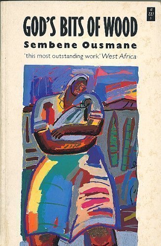 God's Bits of Wood (African Writers)