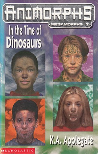 Megamorphs: In the Time of Dinosaurs No.2 (Animorphs)
