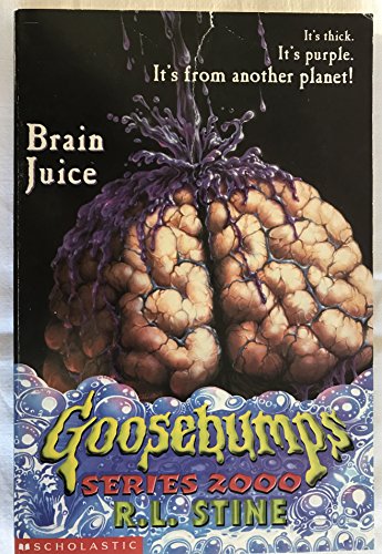 Brain Juice (Goosebumps Series 2000)