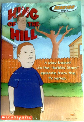 King of the Hill: A Play Based on the Bobby Slam Episode (Read 180: Level 1)