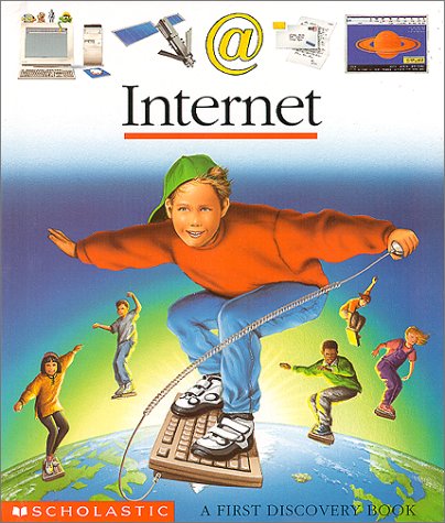 Internet: A First Discovery Book