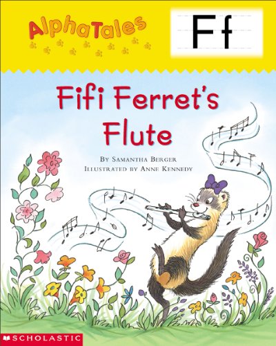 AlphaTales (Letter F: Fifi Ferret's Flute): A Series of 26 Irresistible Animal Storybooks That Build Phonemic Awareness & Teach Each letter of the Alphabet