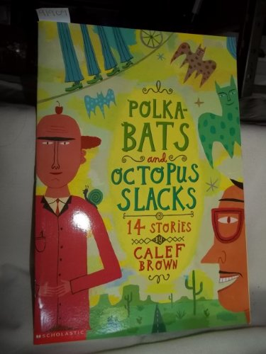Polka-bats and Octopus Slacks: 14 Stories