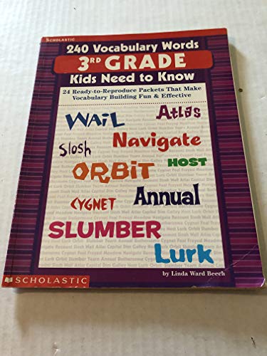 240 Vocabulary Words 3rd Grade Kids Need To Know: 24 Ready-to-Reproduce Packets That Make Vocabulary Building Fun & Effective