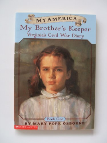 My America: My Brother's Keeper: Virginia's Civil War Diary, Book One