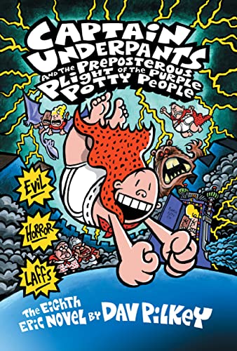 Captain Underpants and the Preposterous Plight of the Purple Potty People (Captain Underpants #8) (8)