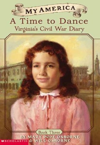 A Time to Dance: Virginia's Civil War Diary (3) (My America, 3)