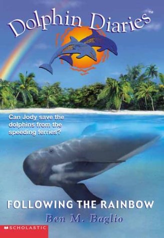 Following the Rainbow (Dolphin Diaries #7)