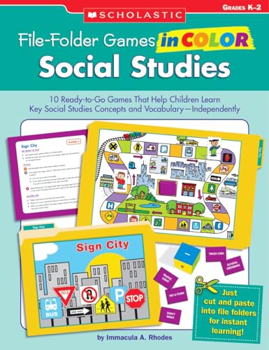 File-Folder Games in Color: Social Studies: 10 Ready-to-Go Games That Help Children Learn Key Social Studies Concepts and Vocabulary-Independently