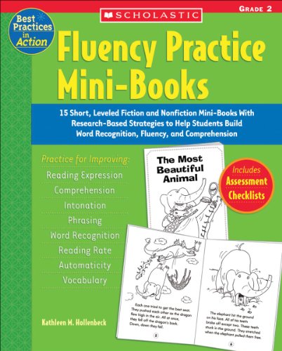 Fluency Practice Mini-Books: Grade 2: 15 Short, Leveled Fiction and Nonfiction Mini-Books With Research-Based Strategies to Help Students Build Word ... and Comprehension (Best Practices in Action)