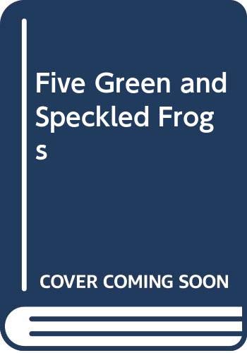 Five Green and Speckled Frogs