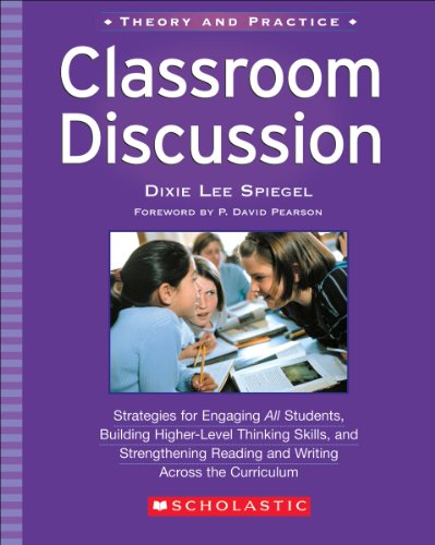 Classroom Discussion: Strategies for Engaging All Students, Building Higher-Level Thinking Skills, and Strengthening Reading and Writing Across the Curriculum