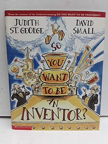 So You Want to Be an Inventor?