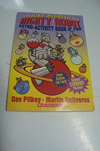 Ricky Ricotta's Mighty Robot Astro-Activity Book O' Fun