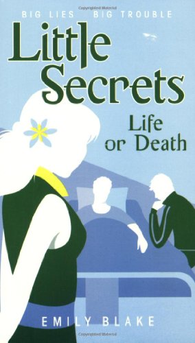 Little Secrets #4: Life or Death