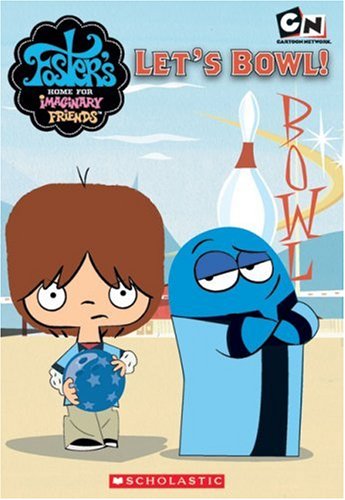 Junior Chapter Book #2: Let's Bowl (Foster's Home For Imaginary Friends)