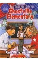 Ghostville Elementary Red, White, and Boo!