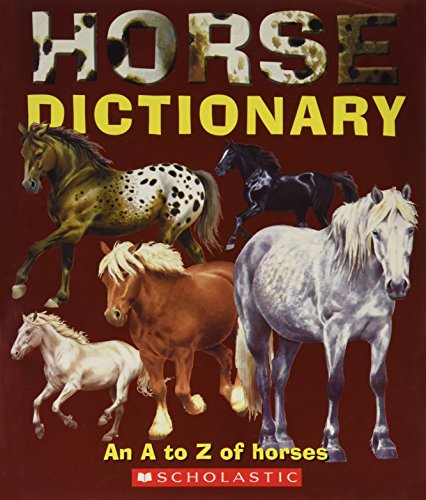 Horse Dictionary: An A to z of Horses