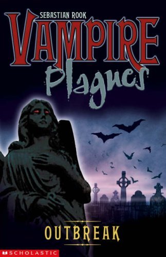 Outbreak (Vampire Plagues) (Vampire Plagues)