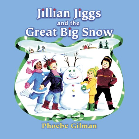 Jillian Jiggs and the Great Big Snow