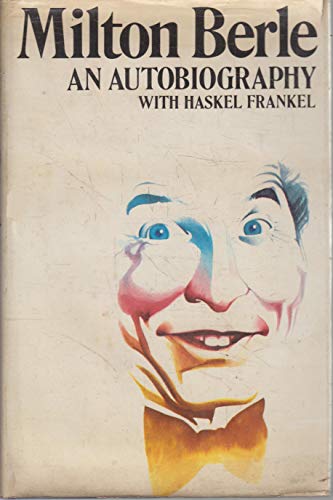 Milton Berle: An Autobiography