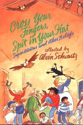 Cross Your Fingers, Spit in Your Hat: Superstitions and other Beliefs