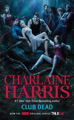 Club Dead (Sookie Stackhouse/True Blood, Book 3) (TV Tie-In)