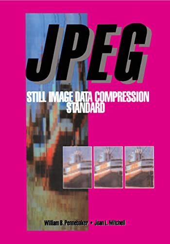 JPEG: Still Image Data Compression Standard (Digital Multimedia Standards S)