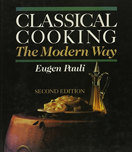 Classical Cooking the Modern Way