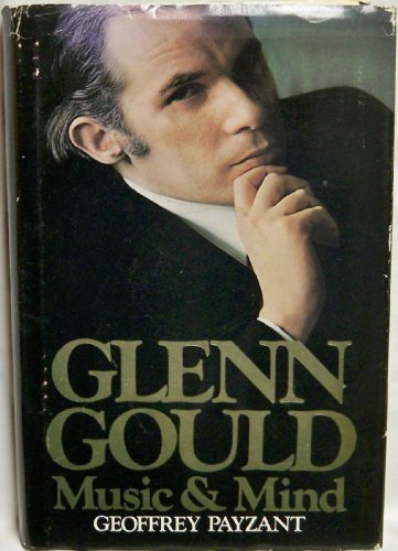 Glenn Gould, Music and Mind