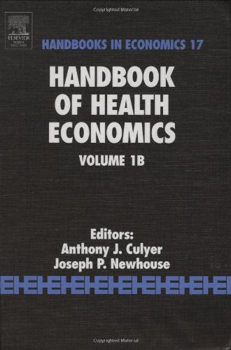 Handbook of Health Economics (Volume 1B) (Handbooks in Economics, Volume 1B)