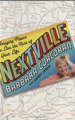 Nextville: Amazing Places to Live the Rest of Your Life
