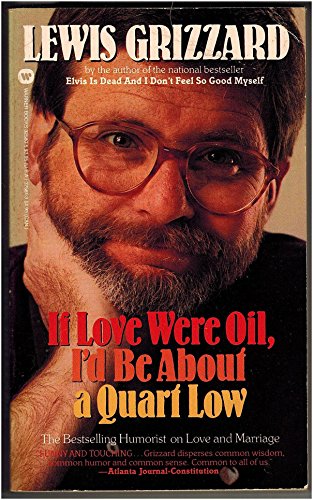 If Love Were Oil, I'd Be About a Quart Low