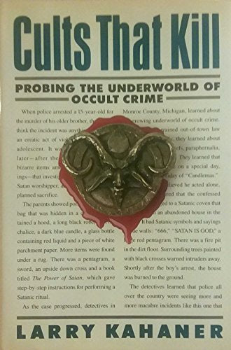 Cults That Kill: Probing the Underworld of Occult Crime