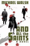 And All the Saints: A Novel