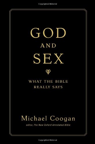 God and Sex: What the Bible Really Says