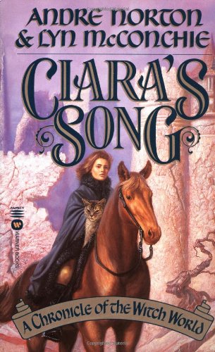 Ciara's Song: A Chronicle of Witch World (Witch World Chronicles)