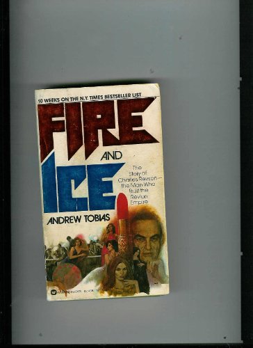 Fire and Ice : The Story of Charles Revson, the Man Who Built the Revlon Empire