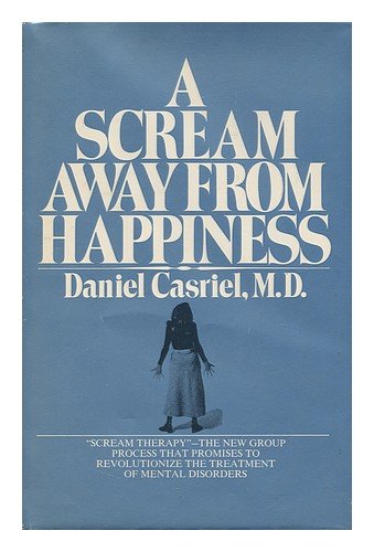 A scream away from happiness