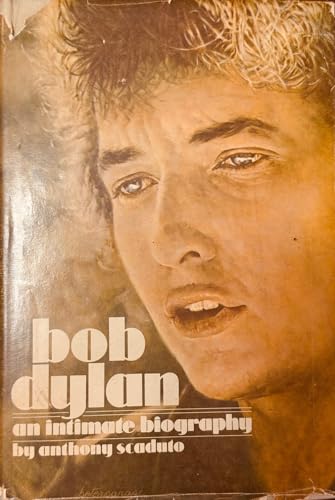 Bob Dylan: An Intimate Biography