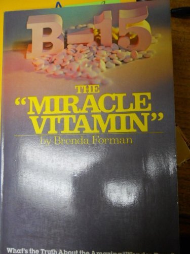 B-15, the "miracle vitamin