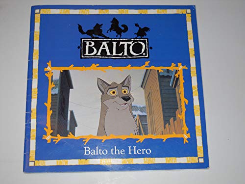 Balto The Hero!