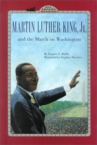 Martin Luther King, Jr., and the March on Washington
