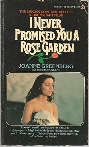 I Never Promised You a Rose Garden
