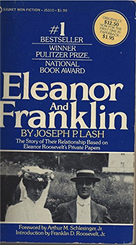 Eleanor and Franklin: The Story of their relationship based on Eleanor Roosevelt's Private Papers