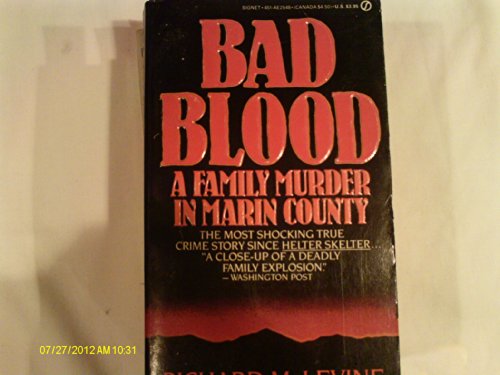 Bad Blood: A Family Murder in Marin County