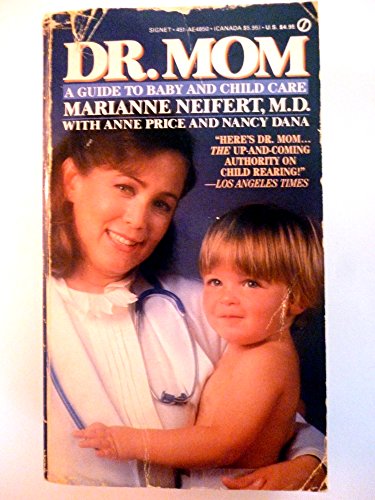 Dr. Mom: A Guide to Baby and Child Care