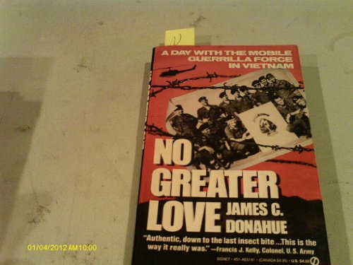 No Greater Love: A Day with the Mobile Guerrilla Force in Vietnam