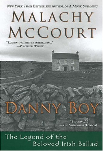 Danny Boy: The Legend of the Beloved Irish Ballad