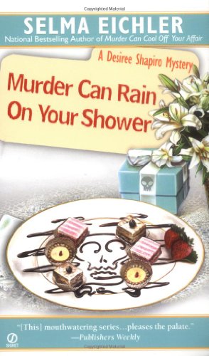 Murder Can Rain on Your Shower (Desiree Shapiro Mystery #10)